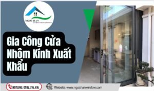 Gia Công Cửa Nhôm Kính Xuất Khẩu