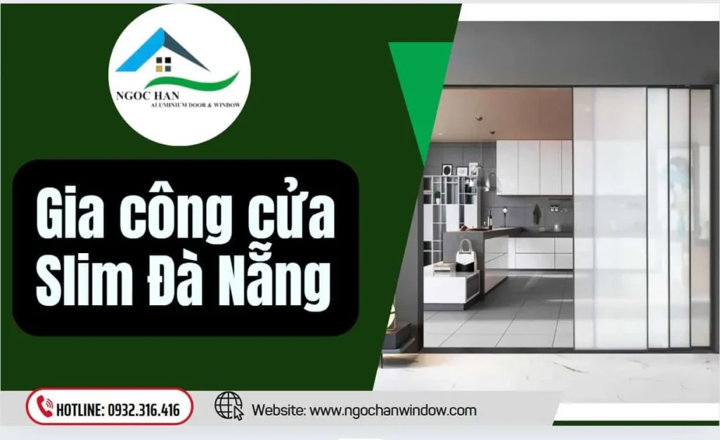 Gia công cửa slim Đà Nẵng