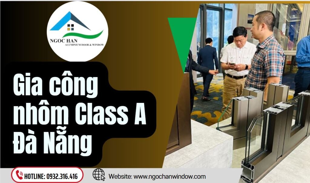 Gia công nhôm Class A Đà Nẵng