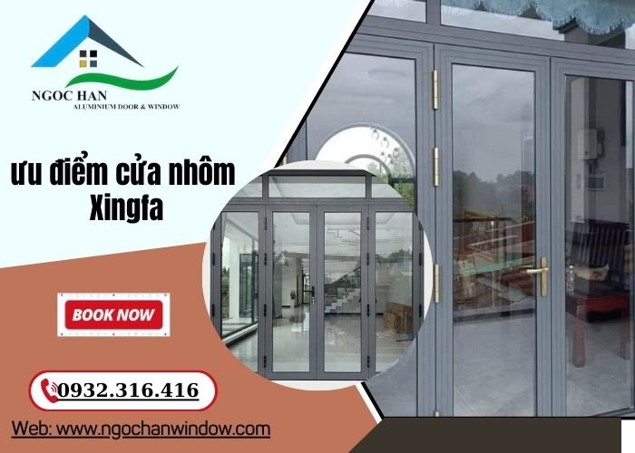 ưu điểm cửa nhôm Xingfa