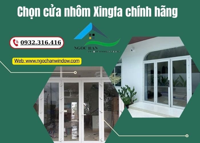 chọn cửa nhôm Xingfa chính hãng