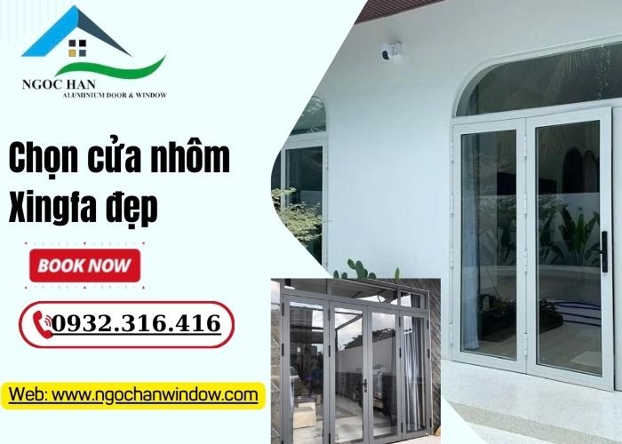 chọn cửa nhôm Xingfa đẹp