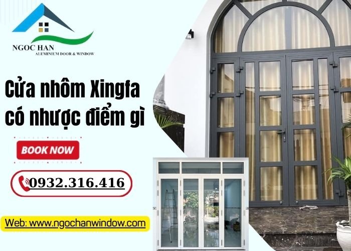 cửa nhôm Xingfa có nhược điểm gì