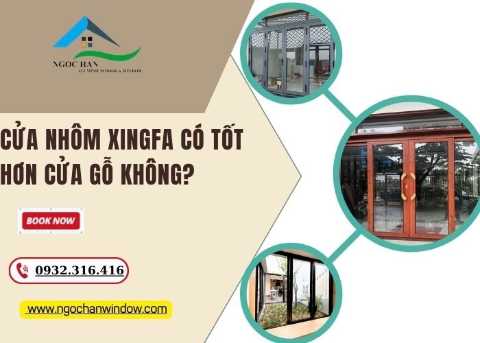 cửa nhôm Xingfa có tốt hơn cửa gỗ không