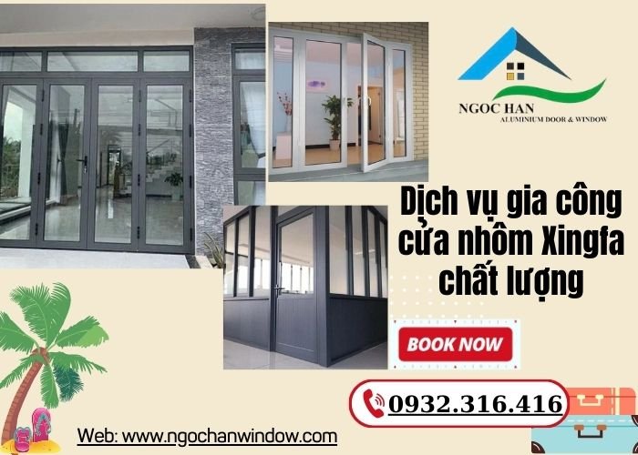 dịch vụ gia công cửa nhôm Xingfa chất lượng