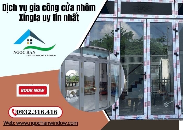 dịch vụ gia công cửa nhôm Xingfa uy tín nhất